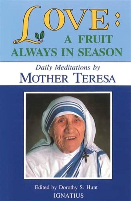 Book cover for "Love: A Fruit Always in Season" by Mother Teresa