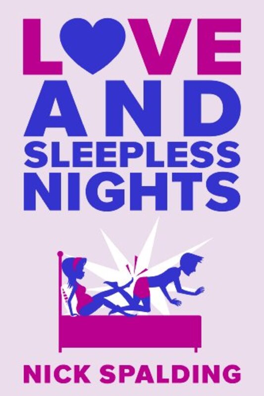 Book cover for "Love…And Sleepless Nights" by Nick Spalding