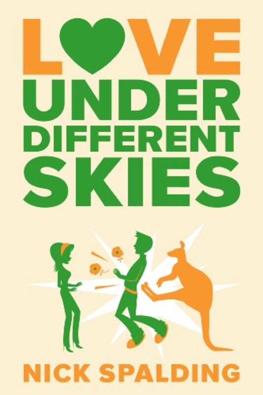 Book cover for "Love…Under Different Skies" by Nick Spalding