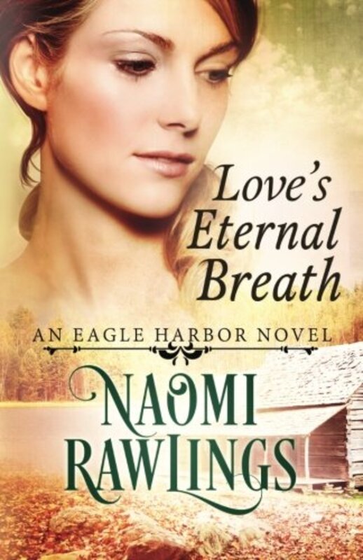 Book cover for "Love's Eternal Breath" by Naomi Rawlings