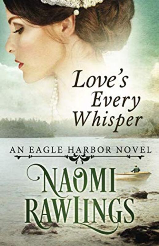 Book cover for "Love's Every Whisper" by Naomi Rawlings