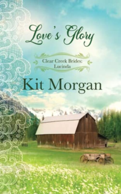 Book cover for "Love's Glory" by Kit Morgan