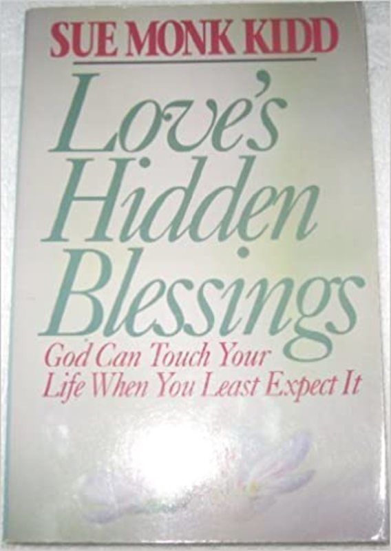 Book cover for "Love's Hidden Blessings" by Sue Monk Kidd