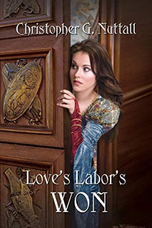 Book cover for "Love's Labor's Won" by Christopher G Nuttall