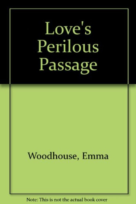 Book cover for "Love's Perilous Passage" by Cynthia Harrod Eagles