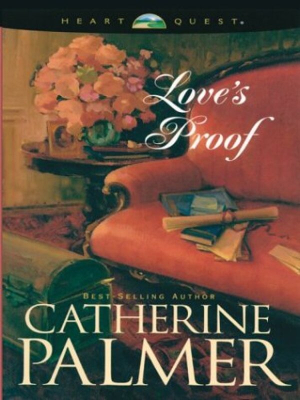 Book cover for "Love's Proof" by Catherine Palmer