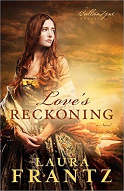 Book cover for "Love's Reckoning" by Laura Frantz
