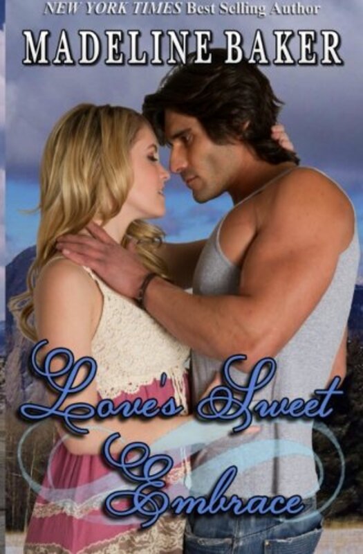 Book cover for "Love's Sweet Embrace" by Madeline Baker