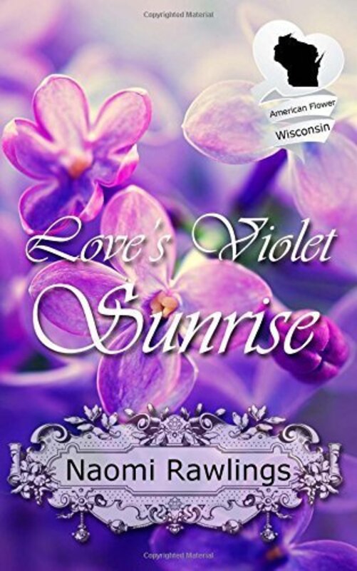 Book cover for "Love's Violet Sunrise" by Naomi Rawlings