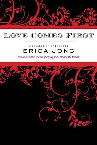 Book cover for "Love Comes First" by Erica Jong