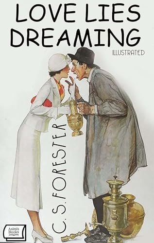 Book cover for "Love Lies Dreaming" by CS Forester