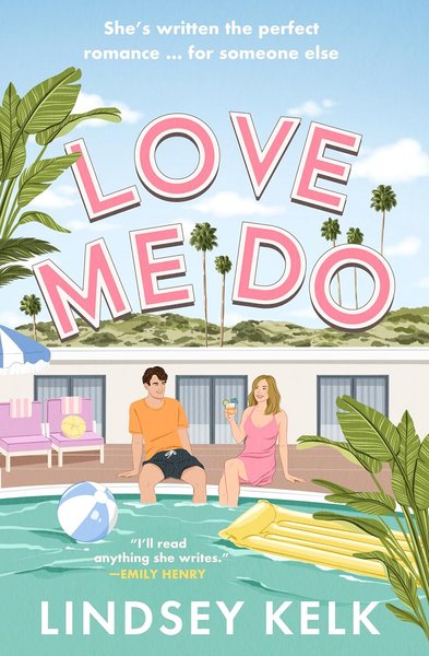 Book cover for "Love Me Do" by Lindsey Kelk