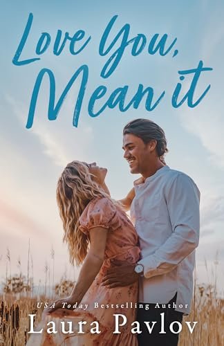 Book cover for "Love You, Mean It" by Laura Pavlov