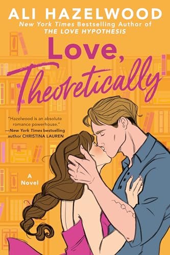 Book cover for "Love, Theoretically" by Ali Hazelwood