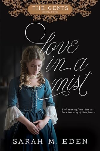 Book cover for "Love in a Mist" by Sarah M Eden