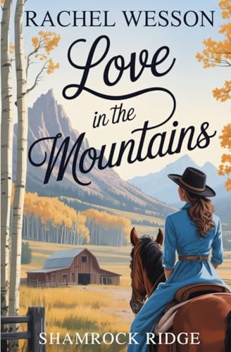Book cover for "Love in the Mountains" by Rachel Wesson