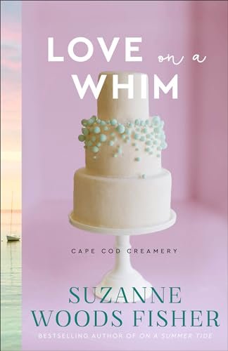 Book cover for "Love on a Whim" by Suzanne Woods Fisher