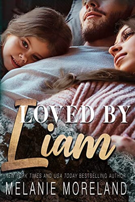 Book cover for "Loved by Liam" by Melanie Moreland