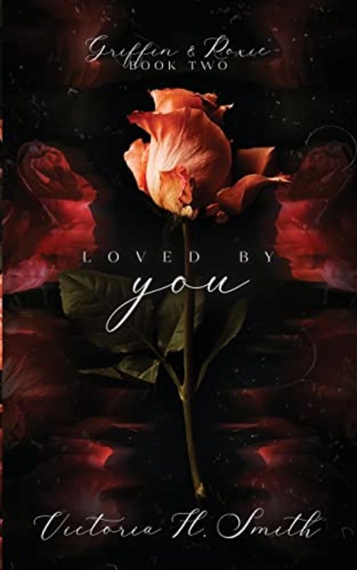 Book cover for "Loved by You" by Victoria H Smith