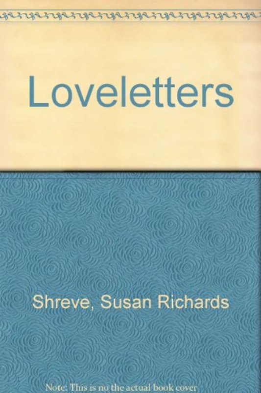 Book cover for "Loveletters" by Susan Richards Shreve