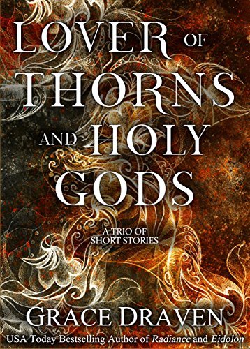 Book cover for "Lover of Thorns and Holy Gods" by Grace Draven