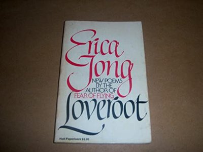 Book cover for "Loveroot" by Erica Jong