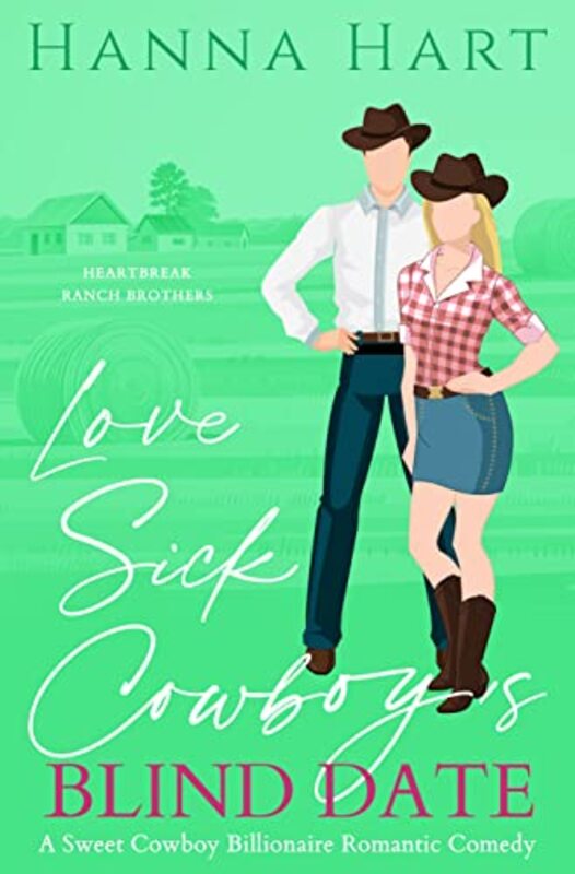 Book cover for "Lovesick Cowboy's Blind Date" by Hanna Hart