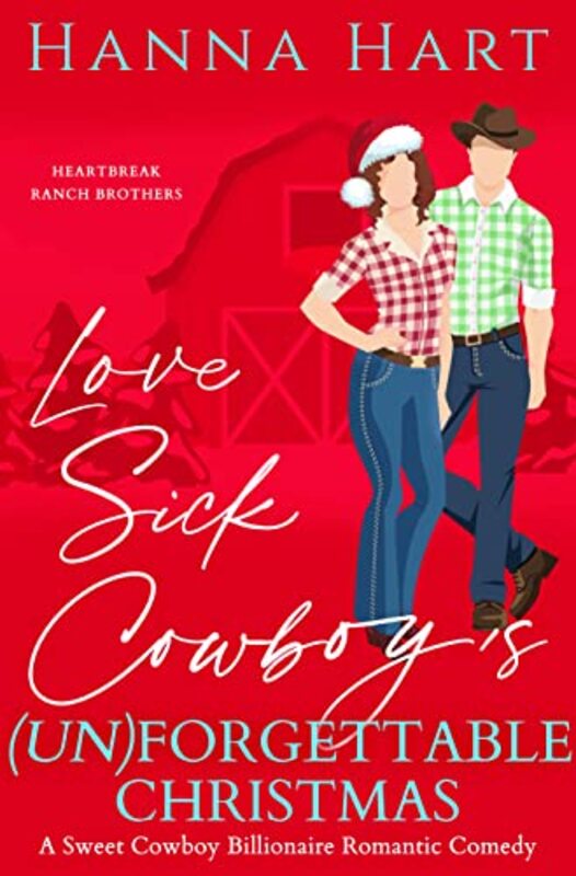 Book cover for "Lovesick Cowboy's Unforgettable Christmas" by Hanna Hart