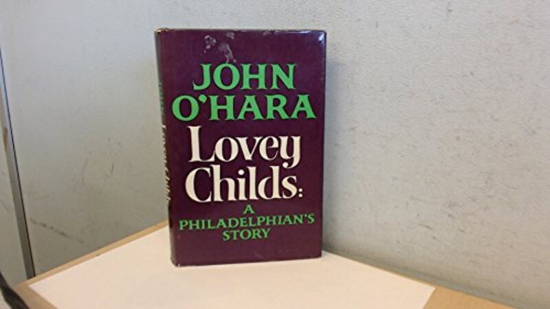 Book cover for "Lovey Childs" by John O'Hara