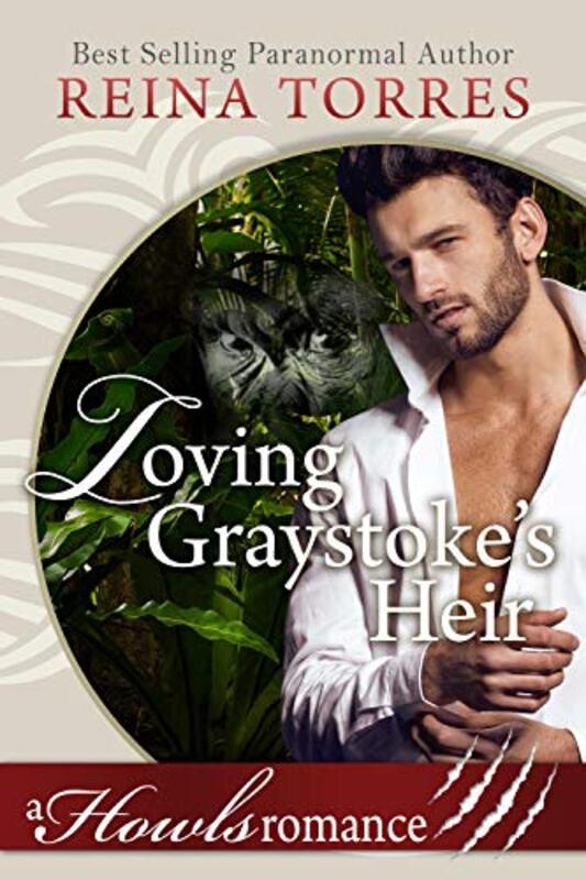 Book cover for "Loving Graystoke's Heir" by Reina Torres