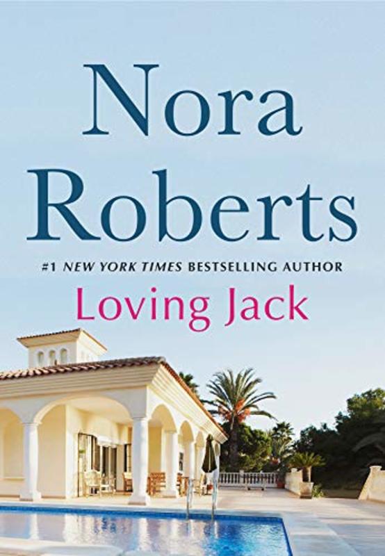 Book cover for "Loving Jack" by Nora Roberts