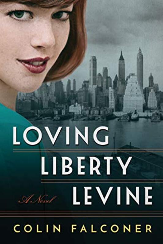 Book cover for "Loving Liberty Levine" by Colin Falconer