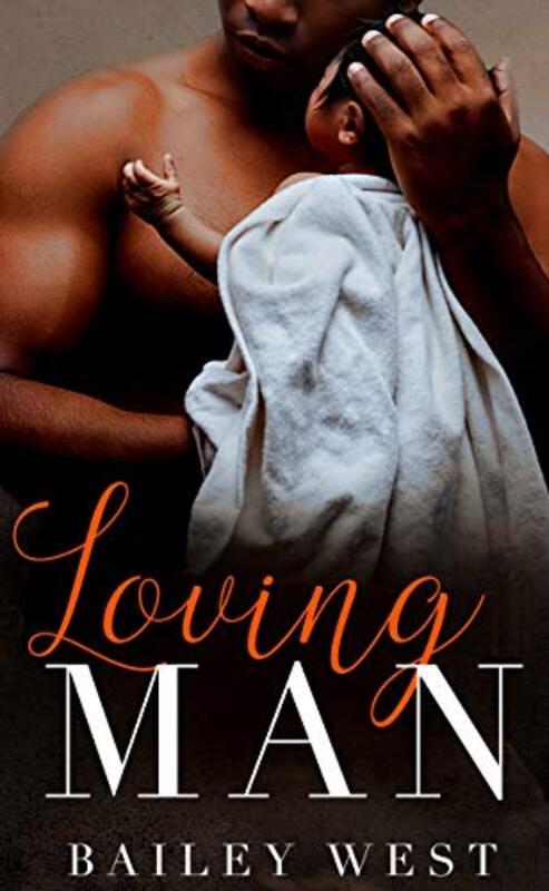 Book cover for "Loving MAN" by Bailey West
