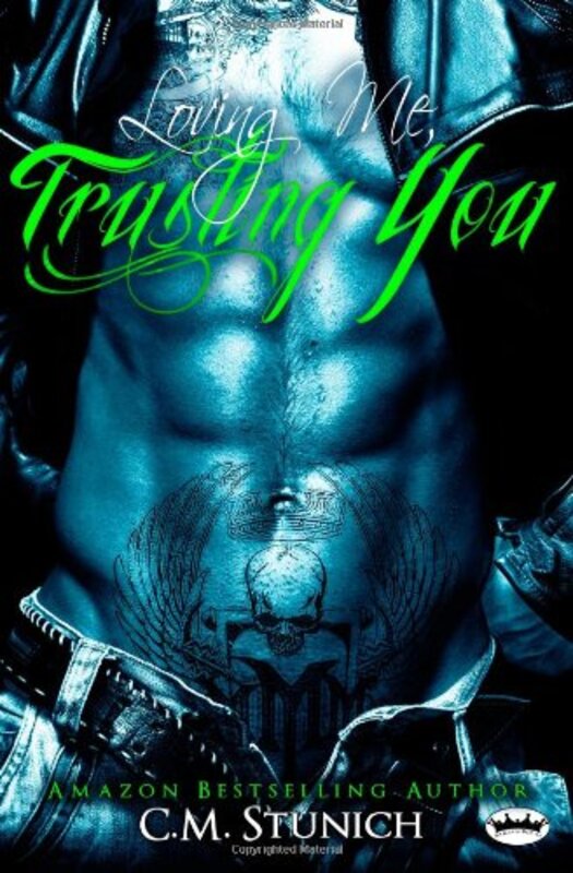 Book cover for "Loving Me, Trusting You" by C M Stunich