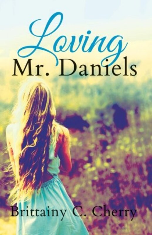 Book cover for "Loving Mr. Daniels" by Brittainy C Cherry