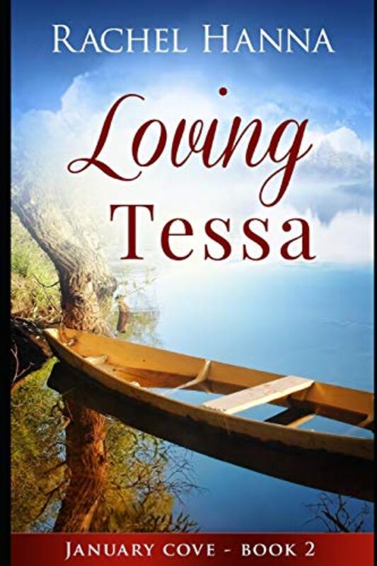 Book cover for "Loving Tessa" by Rachel Hanna