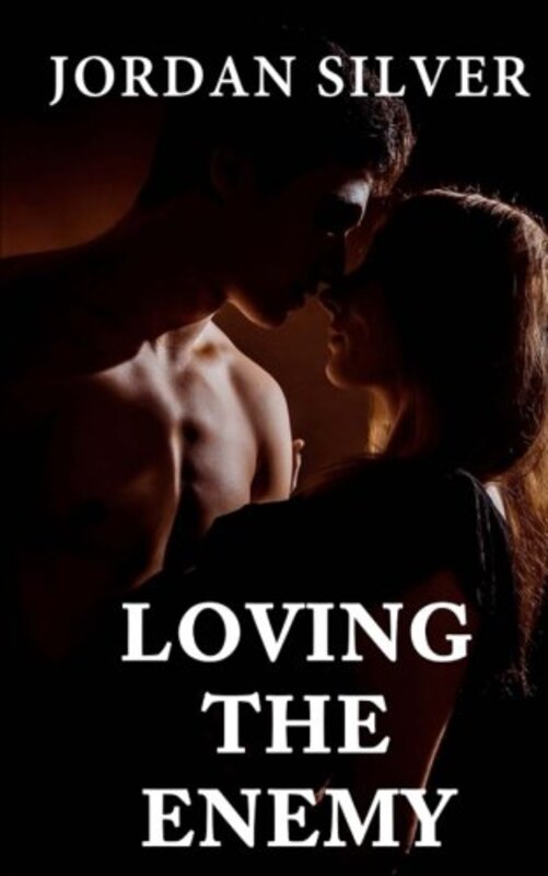 Book cover for "Loving The Enemy" by Jordan Silver