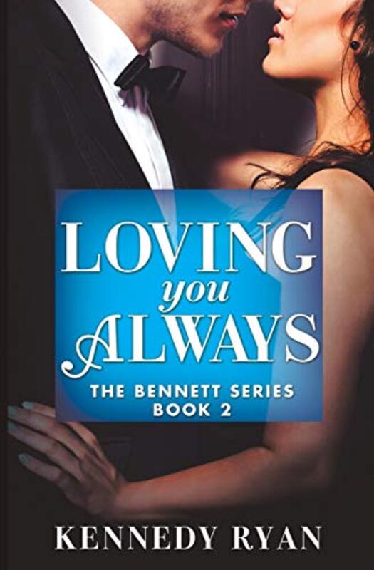 Book cover for "Loving You Always" by Kennedy Ryan