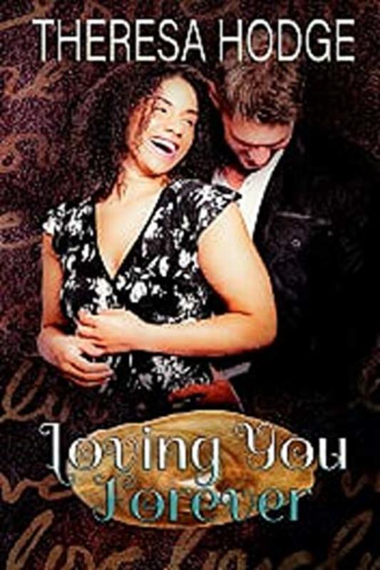 Book cover for "Loving You Forever" by Theresa Hodge