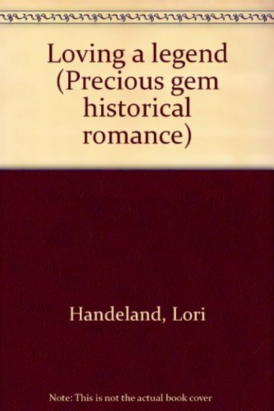 Book cover for "Loving a Legend" by Lori Handeland