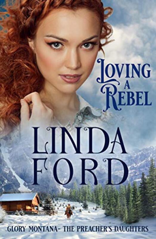 Book cover for "Loving a Rebel" by Linda Ford