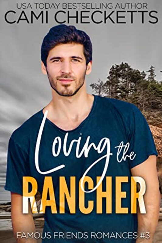 Book cover for "Loving the Rancher" by Cami Checketts