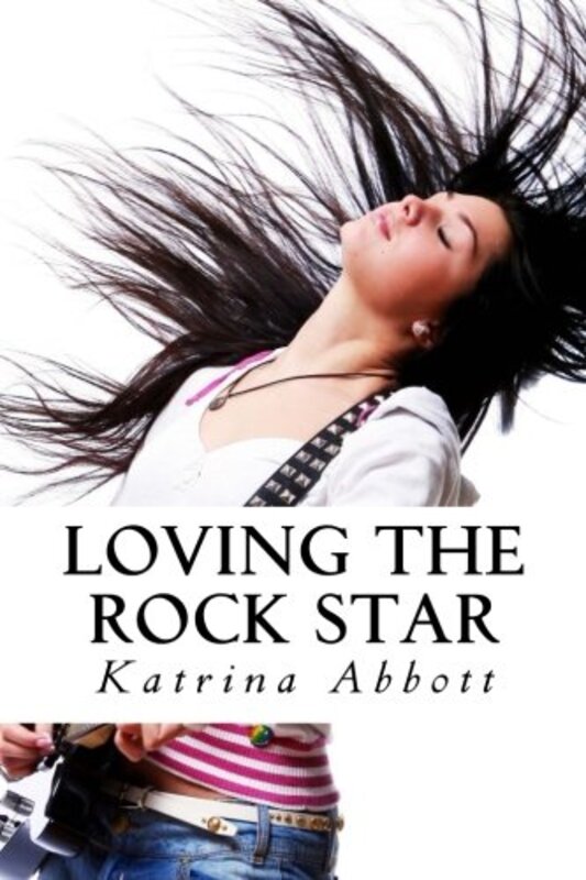 Book cover for "Loving the Rock Star" by Katrina Abbott
