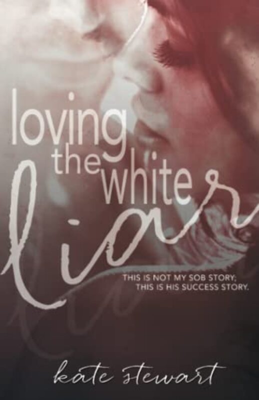 Book cover for "Loving the White Liar" by Kate Stewart