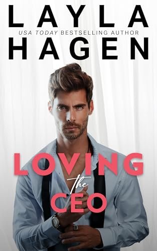 Book cover for "Loving the CEO" by Layla Hagen