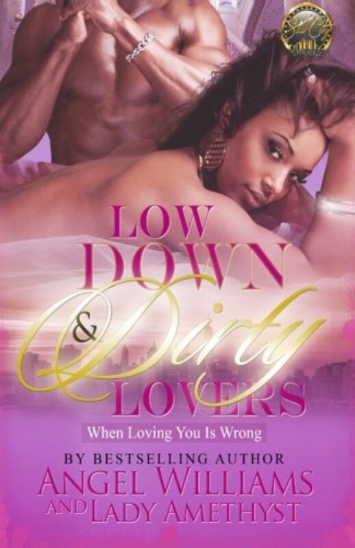 Book cover for "Low Down and Dirty Lovers" by Angel Williams