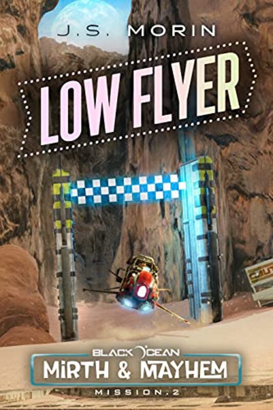Book cover for "Low Flyer: Mission 2" by JS Morin