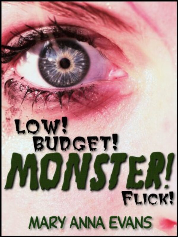 Book cover for "Low-Budget Monster Flick" by Mary Anna Evans