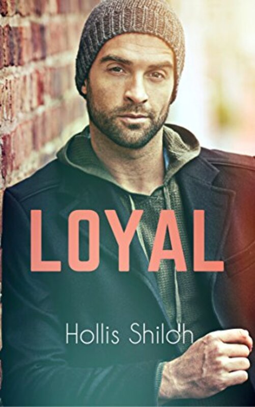 Book cover for "Loyal" by Hollis Shiloh