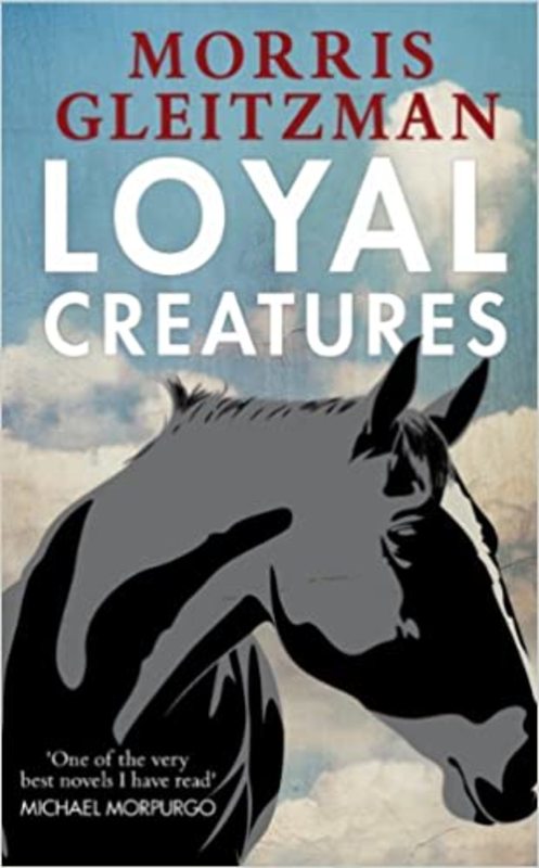 Book cover for "Loyal Creatures" by Morris Gleitzman